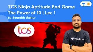 The Power of 10 | Lec 1 | TCS Ninja I Aptitude End Game | Saurabh Thakur