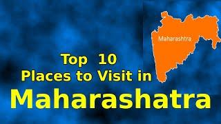 Top 10 Places to Visit in Maharashtra | Maharashtra tourist places