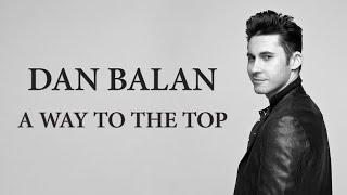 Dan Balan - a way to the top / Дан Балан - путь к вершине