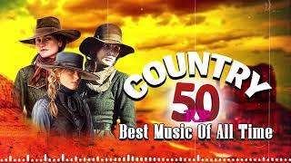 Top 50 Old Country Songs Of All Time - Top 50 Classic Country Songs Of All Time - Country Music