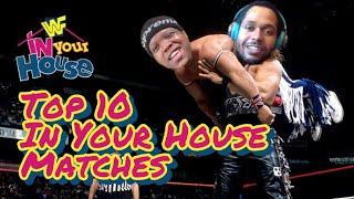 Top 10 WWF In Your House Matches (w/SP3 & Drunk Guy JJ) #THH