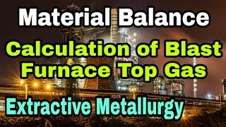 Blast Furnace Top Gas Calculations//BF Gas Analysis// Material Balance Problem/Gate MT-2019 Question