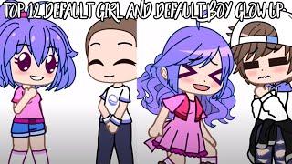 Top 12 Default Girl & Default Boy Glow Up | Gacha Club