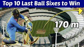 Top 10 Last Ball Sixes To Win Matches - Famous Last Ball Sixes - Cricket Star