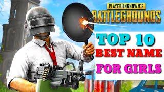 TOP 10 Best Name For Girls in Pubg Mobile|TOP 10 NAME FOR PUBG|TOP 10 UNIQUE Name For Girls in Pubg