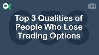 Top 3 Qualities of People Who Lose Trading Options - Daily Call Podcast - Trading Psychology