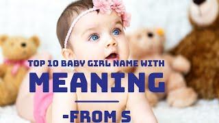 Top 10 Modern/Unique Baby Girl Names With Meaning From S ; Latest Baby Girl Name 2020.