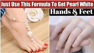 Use This Magical Natural Formula To Get Milky White Hands & Feet|Magical Result Just In 20 minutes|