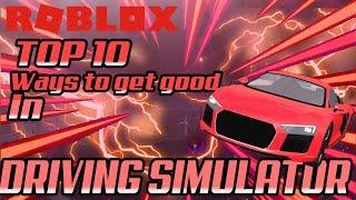 Top 10 Ways To Get Good In DRIVING SIMULATOR [ROBLOX] MAKE 100,000 UNDER 20 MINUTES!