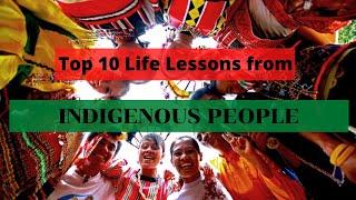 Top 10 Life Lessons to Learn From Indigenous People | Top10xo | Dikshita Bhoi |