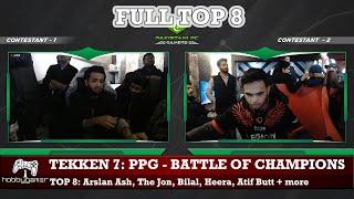 Tekken 7: PPG - Battle of Champions FULL TOP 8 (Arslan Ash, The Jon, Bilal, Heera, Atif Butt + more)