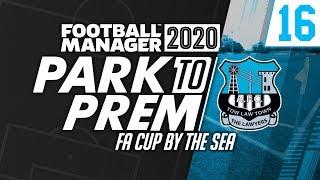 Park To Prem FM20 | Tow Law Town #16 - FA Cup by the Sea | Football Manager 2020