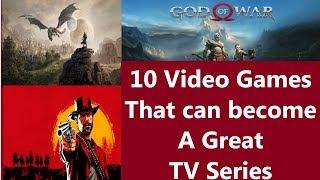 10 Video Games that can make a great TV Series