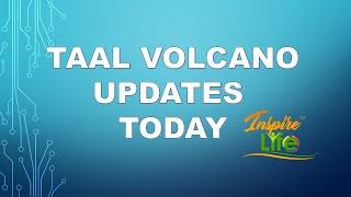 PHILIPPINES TAAL VOLCANO UPDATES TODAY | 1 FEBRUARY 2020 | INSPIRE LIFE