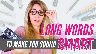 12 Long English Words to Make you Sound Smart!