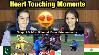 Top 10 Ms Dhoni Fan Moments |Heart Touching Moments| Pakistani Reaction