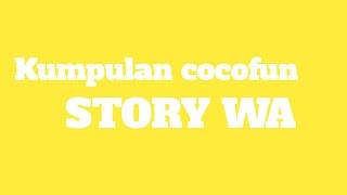 Top 10 Cocofun_bagus buat story' Wa