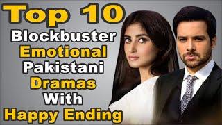 Top 10 Blockbuster Emotional Pakistani Dramas With Happy Ending || The House of Entertainment