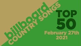 Billboard Country Songs Top 50 (February 27th, 2021)
