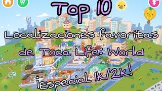 Top 10: Localizaciones favoritas de Toca Life: World (¡Especial 1k/2k suscriptores!)/ Toca Nari