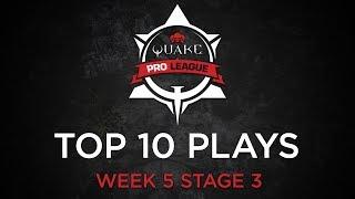 Quake Pro League - TOP 10 PLAYS - STAGE 3 WEEK 5