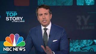 Top Story with Tom Llamas - July 21 | NBC News NOW