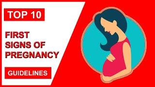 First Signs of Pregnancy – Top 10 Early Pregnancy Symptoms of Being Pregnant