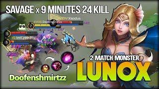 Savage x 24 Kill in 9 Minutes!! Lunox Damage Monster by Doofenshmirtzz - Mobile Legends