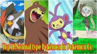 Top 10 Normal type Pokémon in Pokémon Go | Pokémon Go Battle | Pokémon Go Game