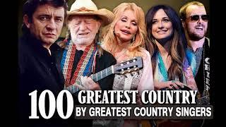 Top 100 Classic Country Songs By Greatest Country Singers - Best Country Songs Of All Time