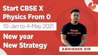 How to Start From 0 | CBSE 10 Physics Board Preparation & Strategy | 10th Jan to 4th May 2021