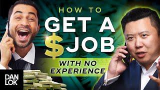 How To Get A Job That Pays Well (With No Experience)