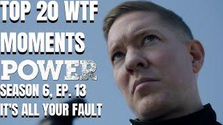 Top 20 WTF Moments | Power Season 6 Episode 13 Reaction