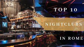 Top 10 Night Clubs in Rome (2020)