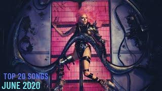 Top 20 Songs: June 2020 [06/06/2020] I Best Billboard Music Chart Hits
