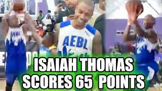 Isaiah Thomas Drops 65 POINTS & LOSES HIS MIND In Pro Am! We Need Him Back In The League 