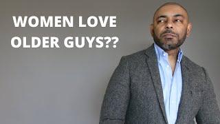 10 Reasons Women LOVE Older Guys