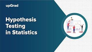 Hypothesis Testing in Statistics | Problems on Central Limit Theorem | Statistics Tutorial | upGrad