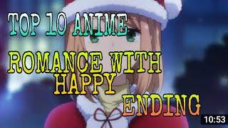 Top 10 Anime Romance with Happy Ending....