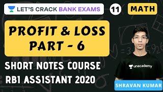 Profit & Loss (Part 6) | Mathematics | RBI ASSISTANT 2020 | Shravan Kumar