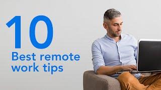 10 Tips for Successfully Transitioning to a Remote Work Environment