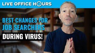 The Best Changes for Job Searchers During the Coronavirus: Live Office Hours with Andrew LaCivita