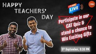 Teachers' Day with 2IIM | CAT Quiz ft. Rajesh B, 4-time 100%iler | Goodies for Winners  | Use 