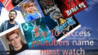Top 10 success youtubers name must watch watch till end opp