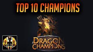 DRAGON CHAMPIONS | TOP 10 CHAMPIONS TO LEVEL IN THE MID GAME!