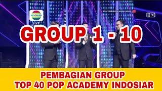 PEMBAGIAN GROUP TOP 40 POP ACADEMY INDOSIAR || 1-10