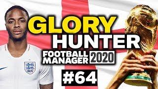 GLORY HUNTER FM20 | #64 | ENGLAND DUTY | Football Manager 2020