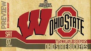 Ohio State vs Wisconsin - Big 10 Championship Game - Preview & Predictions