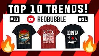 Top 10 Redbubble Trends of the Week #31 | GET SALES FAST?! 