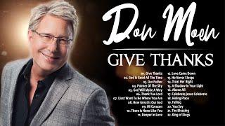 Give Thanks Don Moen Best Album Of All Time | Most Played Christian Songs With Lyrics Nonstop